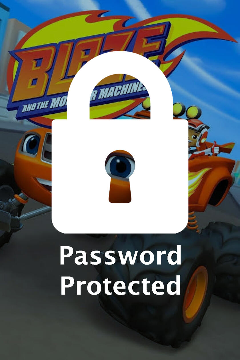 Blaze and the Monster Machines Password Protected